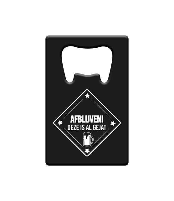Bieropener Afblijven Deze Is Al Gejat van Paper Dreams koop je bij Partywinkel