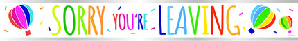 Sorry You'Re Leaving Banner 2,74m