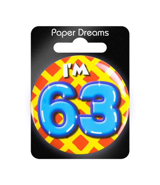I'm 63 Button 63 Jaar 5,5cm van Paper Dreams koop je bij Partywinkel