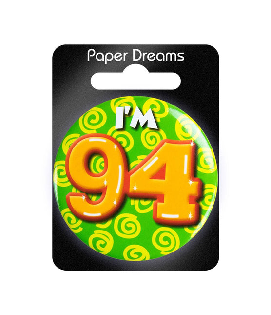 I'm 94 Button 94 Jaar 5,5cm van Paper Dreams koop je bij Partywinkel