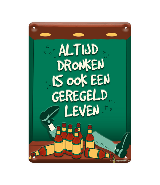 Metalen Bord Altijd Dronken van Paper Dreams koop je bij Partywinkel